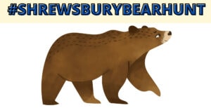 Be on the lookout for bear signs throughout Shrewsbury for the chance to win a prize.